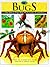 Bugs: The Encyclopedia of Creepy Crawlies