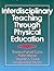 Interdisciplinary Teaching Through Physical Education