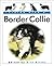 Living With a Border Collie (Living With a Pet Series)