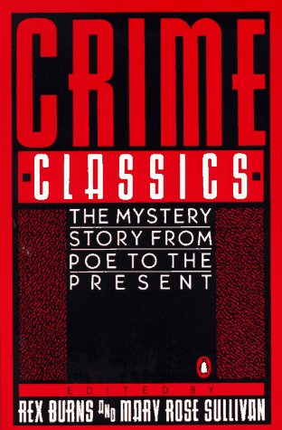 Crime Classics: The Mystery Story from Poe to the Present (Paperback)
