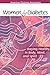 Women & Diabetes : Life Planning for Health and Wellness