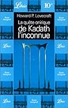 La Quête onirique de Kadath l'inconnue by H.P. Lovecraft