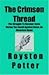 The Crimson Thread: The Struggle to Become Jesus During the Revolt Against Rome, An Historical Novel