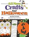 All New Crafts for Halloween (All-New Holiday Crafts for Kids) All New Crafts for Halloween (All-New Holiday Crafts for Kids)
