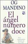 El Angel Numero Doce: Una Conmovedora Historia De Fe Y Valor El Angel Numero Doce: Una Conmovedora Historia De Fe Y Valor