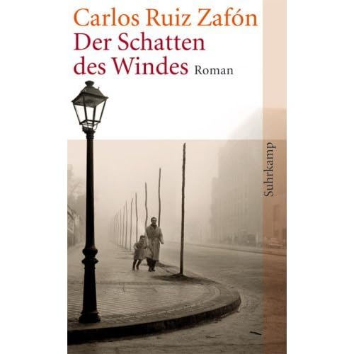 Der Schatten des Windes (Der Friedhof der Vergessenen Bücher, 1) by Carlos Ruiz Zafón — Reviews