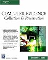 Computer Evidence: Collection & Preservation (Networking Series)