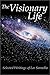 The Visionary Life: Selected Writings
