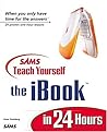 Sams Teach Yourself the Ibook in 24 Hours