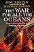 The War for All the Oceans  by Roy A. Adkins