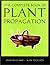 The Complete Book of Plant Propagation by Graham  Clarke