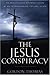 The Jesus Conspiracy: An In...