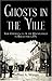 Ghosts In The 'ville by Jeffrey A. Wargo