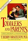 Toddlers and Parents: A Declaration of Independence Toddlers and Parents: A Declaration of Independence
