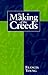 The Making of the Creeds by Frances M. Young
