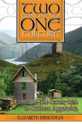 Two Continents, One Culture: The Scotch-Irish in Southern Appalachia (Hardcover)