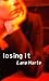 Losing It