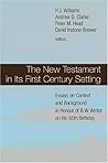 The New Testament In Its First Century Setting: Essays On Context And Background In Honour Of B. W. Winter On His 65th Birthday The New Testament In Its First Century Setting: Essays On Context And Background In Honour Of B. W. Winter On His 65th Birthday