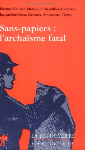 Sans papiers : l'archaïsme fatal (Pocket Book)