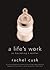 A Life's Work On Becoming A Mother by Rachel Cusk