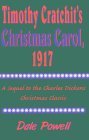 Timothy Cratchit's Christmas Carol, 1917 by Dale Powell