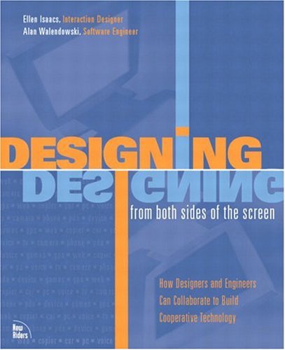Designing from Both Sides of the Screen: A Dialog Between a Designer and an Engineer (Paperback)