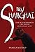 New Shanghai: The Rocky Rebirth of China's Legendary City
