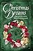 Christmas Dreams: The Christmas Wreath/Evergreen/Searching for the Star/Christmas Baby (Inspirational Christmas Romance Collection)