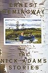 Nick Adams Stories Nick Adams Stories