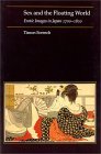 Sex and the Floating World: Erotic Images in Japan, 1700-1820 (Paperback)