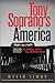 Tony Soprano's America: The Criminal Side Of The American Dream