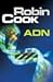 ADN by Robin Cook