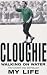 Cloughie: Walking on Water, My Life