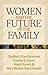 Women and the Future of the Family (Kuyper Lecture Series)
