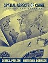 Spatial Aspects of Crime: Theory and Practice