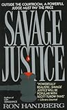 Savage Justice by Ron Handberg