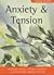 Anxiety & Tension: Symptoms, causes, orthodox treatment - and how herbal medicine will help