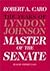 Master of the Senate by Robert A. Caro