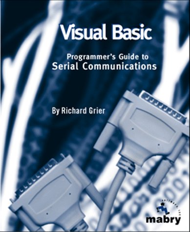 Visual Basic Programmer's Guide to Serial Communications (Paperback)