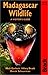 Madagascar Wildlife: A Visi...