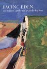 Facing Eden: 100 Years of Landscape Art in the Bay Area (Paperback)