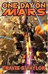 One Day on Mars by Travis S. Taylor