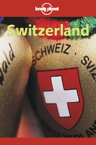 Switzerland (Lonely Planet Guide)