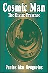 Cosmic Man - The Divine Presence: The Theology of St. Gregory of Nyssa/ Ca 330 to 395 A.D.