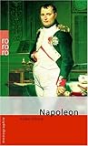 Napoleon (Rowohlt Monographie) Napoleon (Rowohlt Monographie)