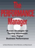 The Performance Manager: Proven Strategies for Turning Information into Higher Business Performance (Paperback)