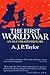 The First World War: An Illustrated History