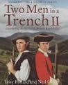 Two Men in a Trench II: Uncovering The Secrets Of British Battlefields (Two Men in a Trench, #2)