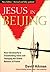 Jesus in Beijing