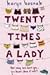 Twenty Times A Lady